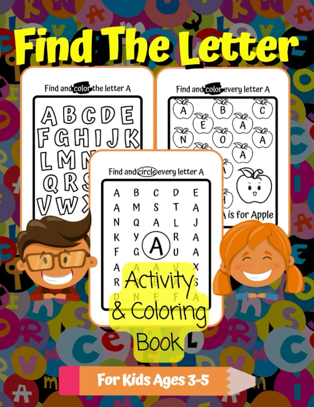 Find The Letter Activity & Coloring Book For Kids Ages 3-5: Alphabet Letter Search and Find Workbook for Preschool and Kindergarten