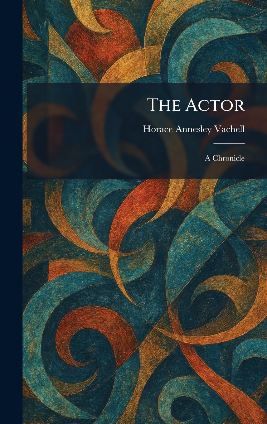 The Actor: A Chronicle