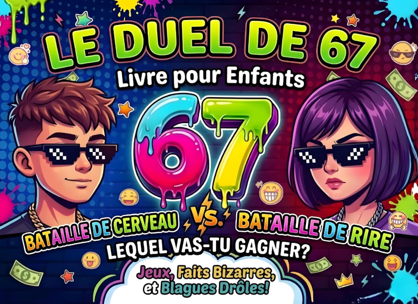 Le Duel de 67: Puzzles compétitifs, casse-têtes, faits amusants, et blagues | Cahier d’Activités Six Seven pour amis et frères et sœurs