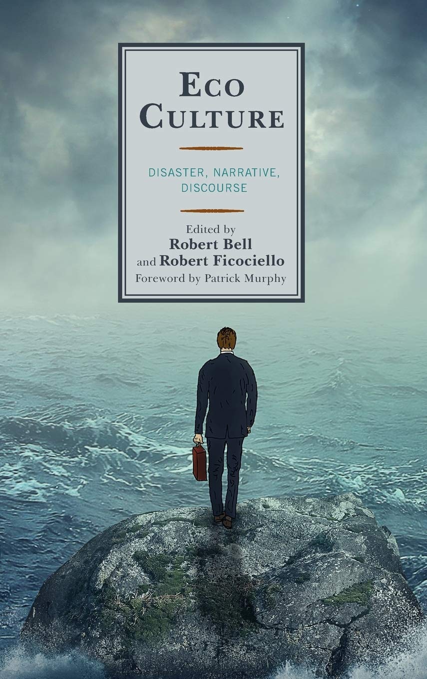 Eco Culture: Disaster, Narrative, Discourse