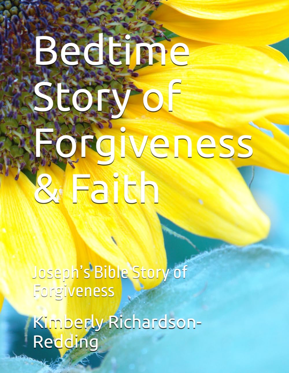 Bedtime Story of Forgiveness & Faith: Joseph's Bible Story of Forgiveness