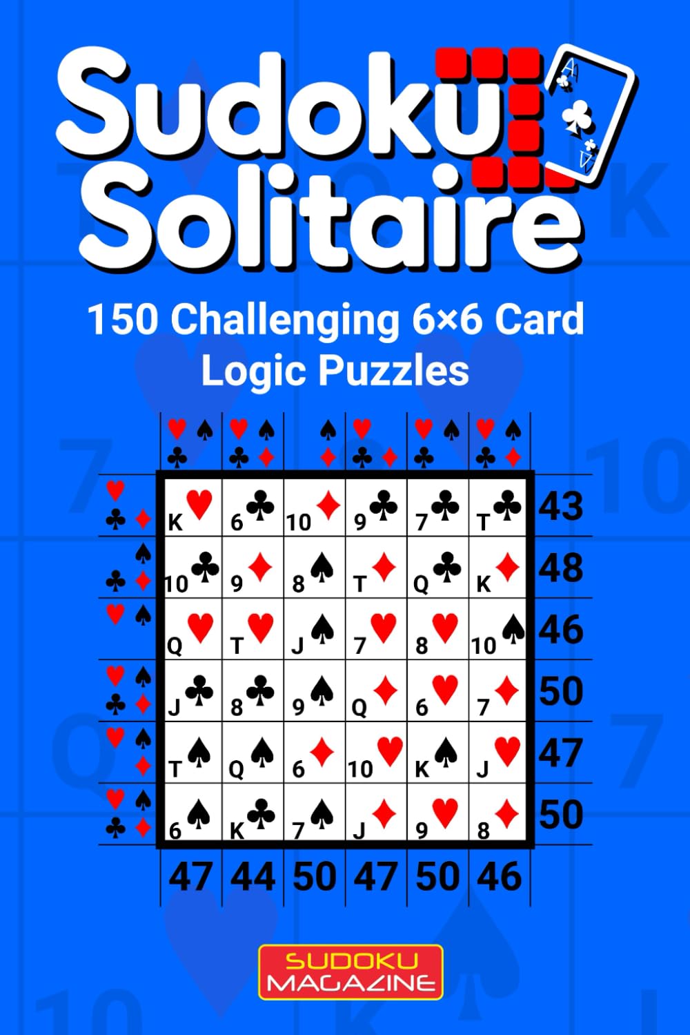 Sudoku Solitaire: 150 Challenging 6×6 Card Logic Puzzles