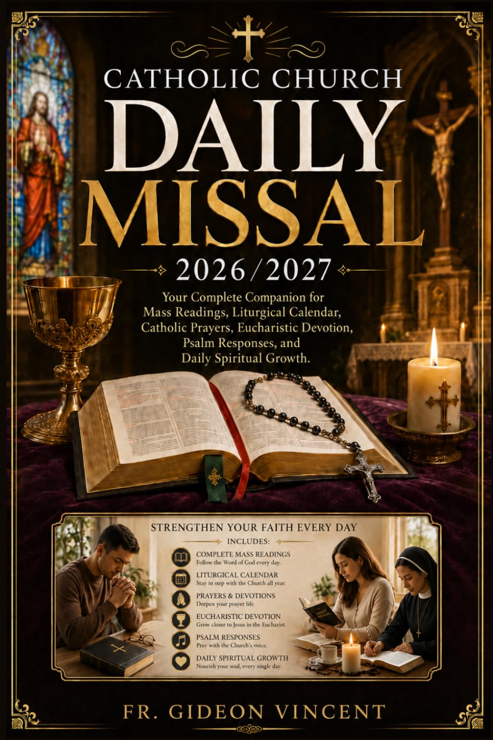 Catholic Church Daily Missal 2026/2027: Your Complete Companion for Mass Readings, Liturgical Calendar, Catholic Prayers, Eucharistic Devotion, Psalm Responses, and Daily Spiritual Growth.