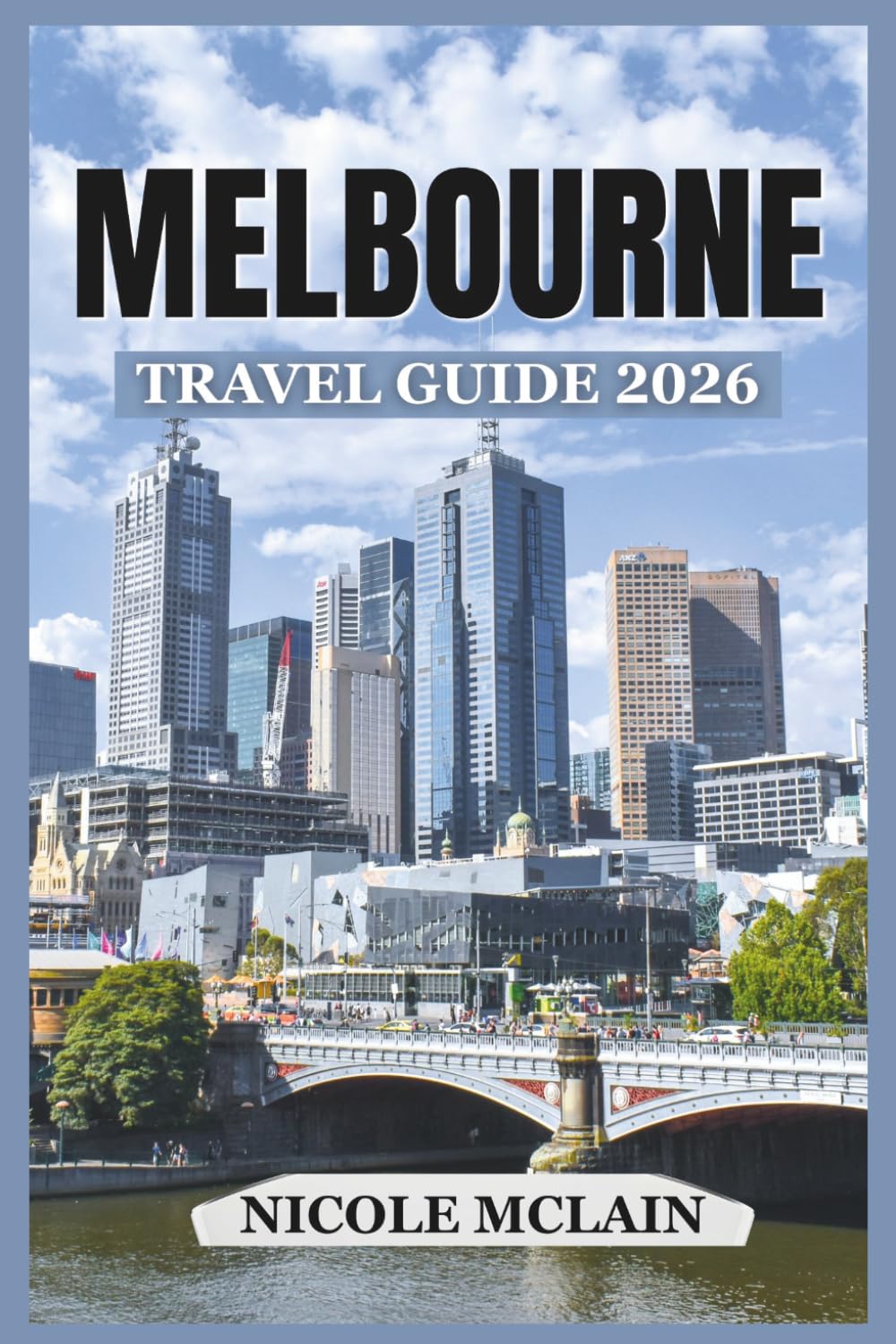 MELBOURNE TRAVEL GUIDE 2026