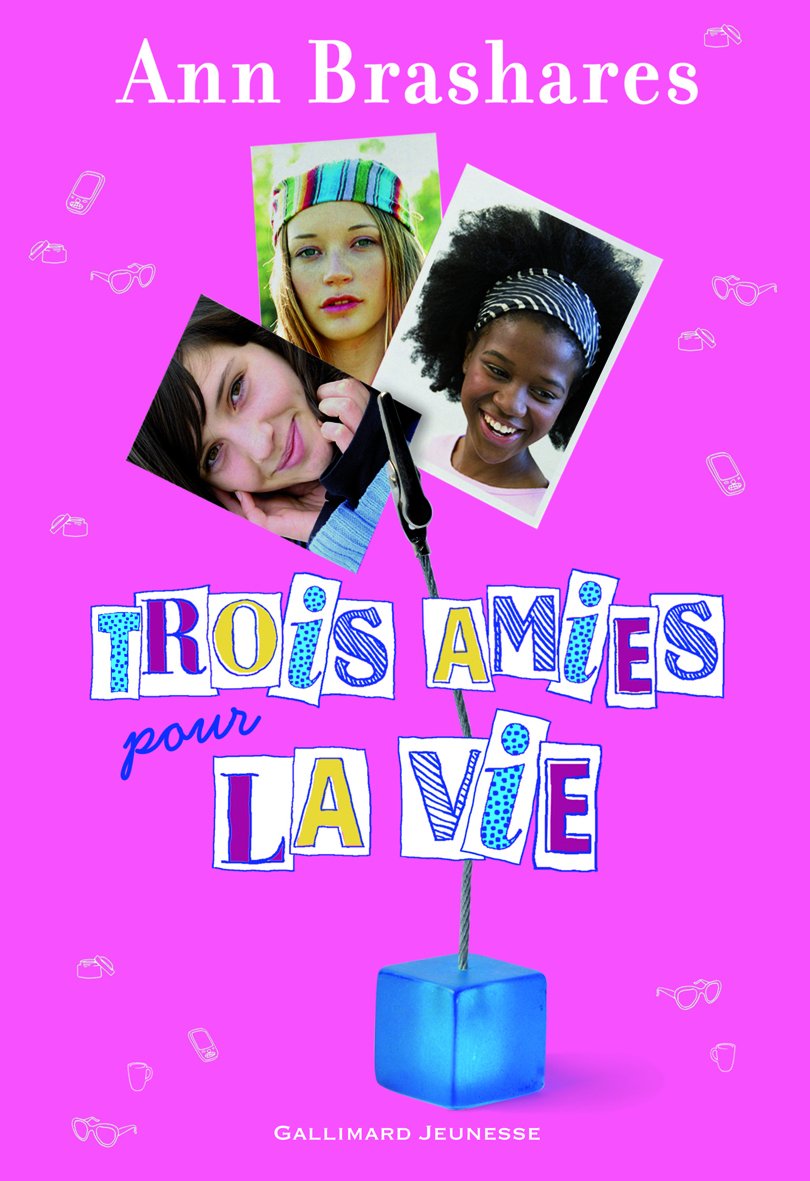 TROIS AMIES POUR LA VIE [Paperback] Brashares, Ann and Rubio-Barreau, Vanessa
