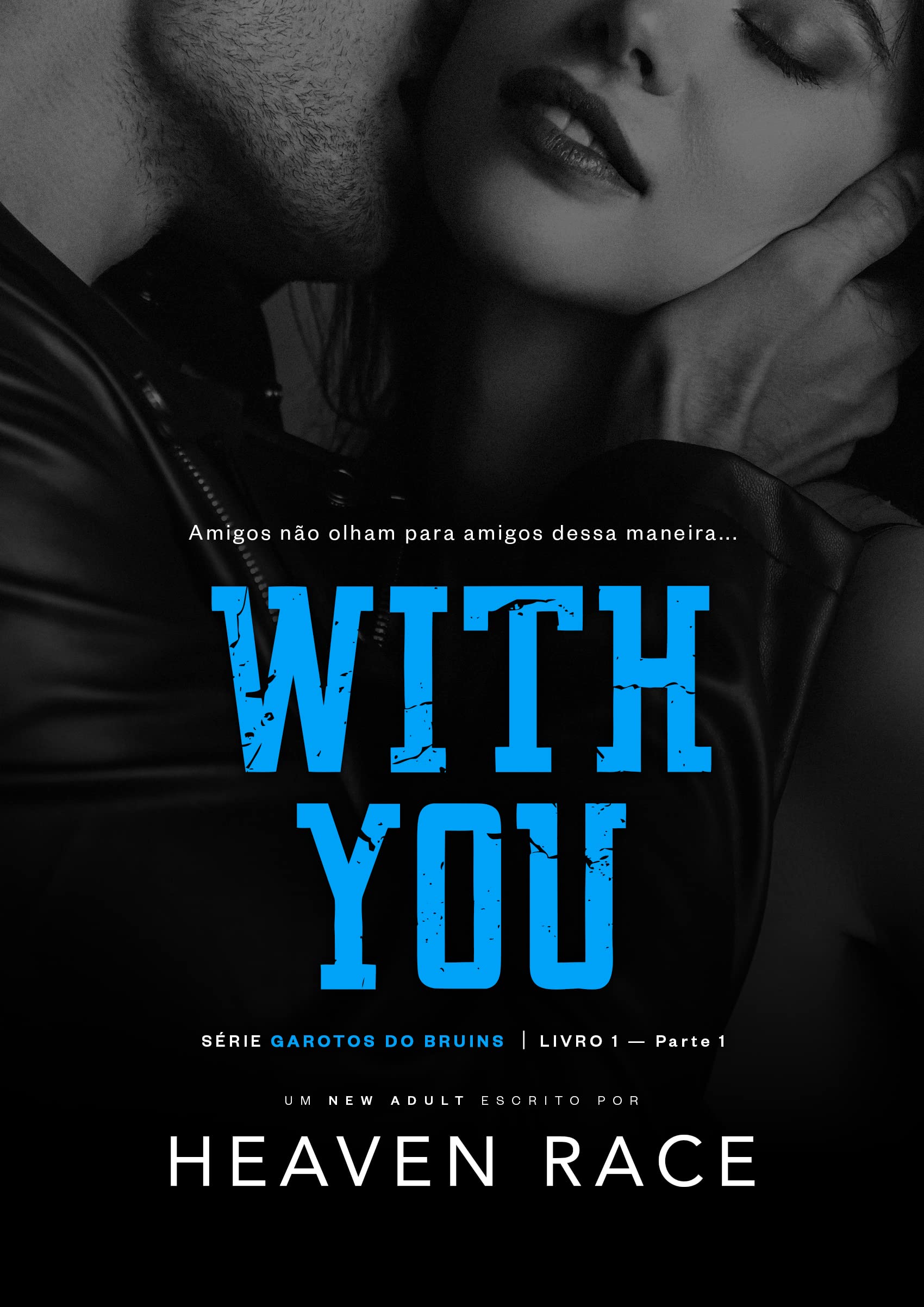 WITH YOU: A melhor amiga do Quarterback (Garotos do Bruins Livro 1) (Portuguese Edition)