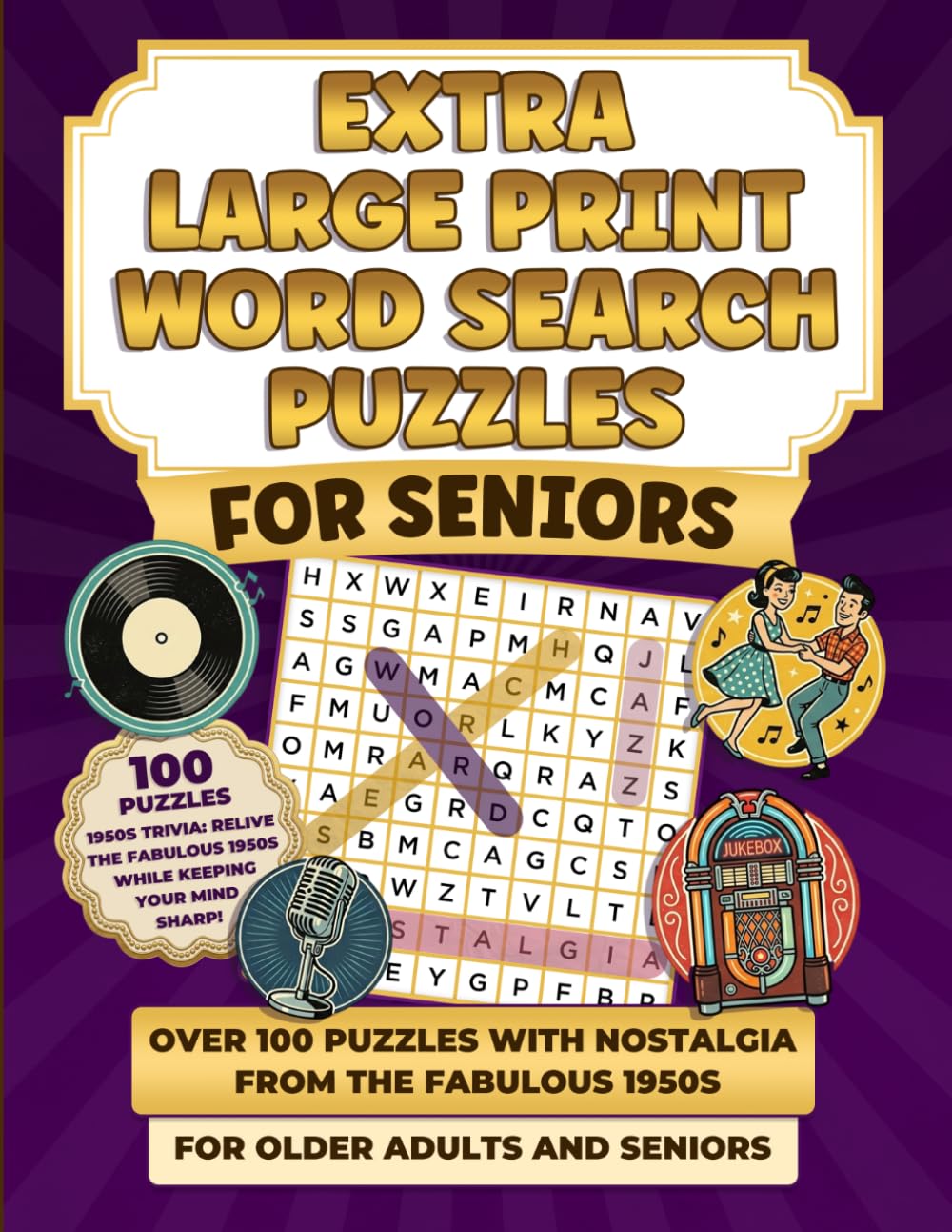 Extra Large Print Word Search Puzzles for Seniors: Over 100 Puzzles with Nostalgia from The Fabulous 1950s for Older Adults and Seniors