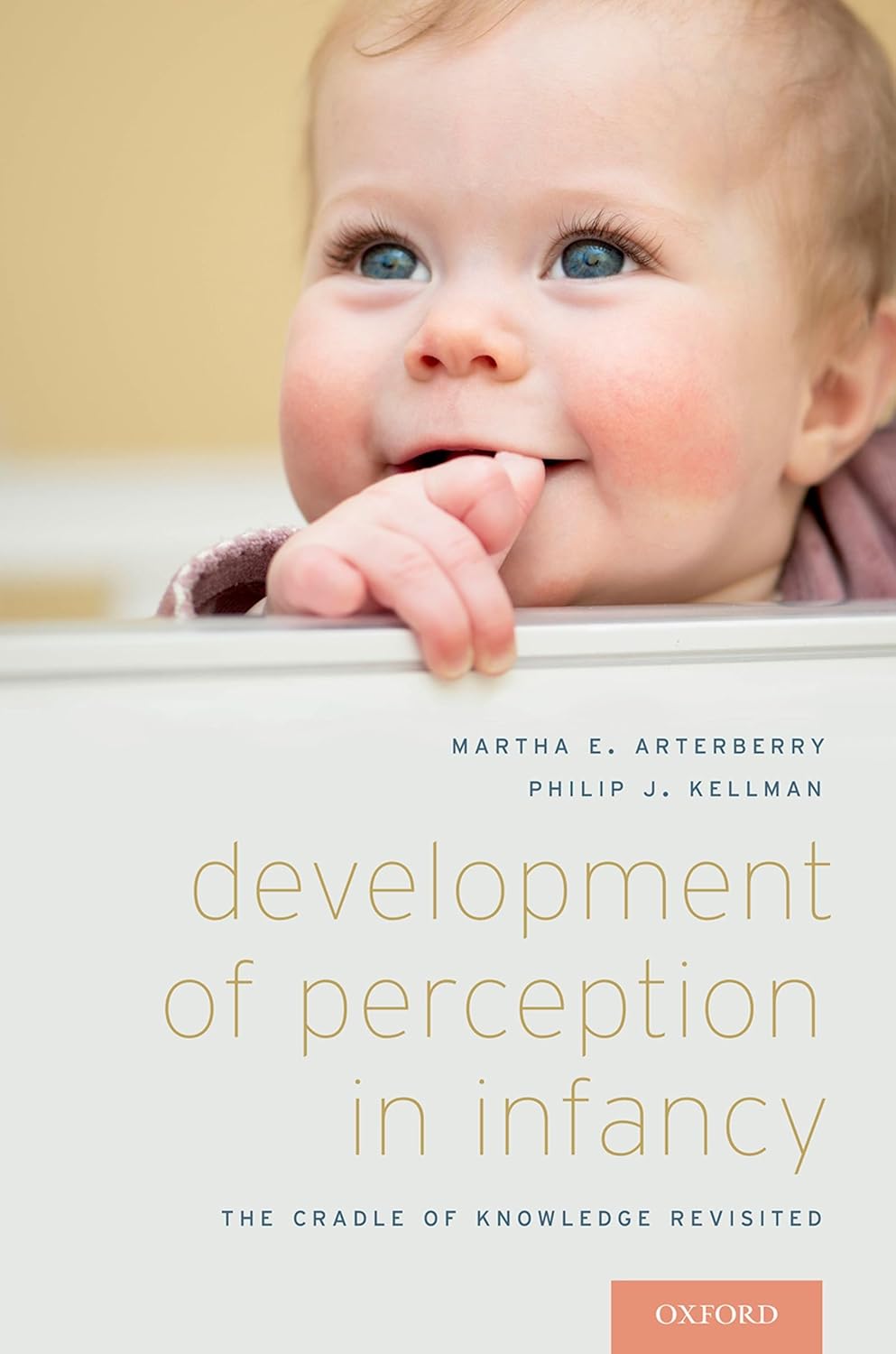 Development of Perception in Infancy: The Cradle of Knowledge Revisited ...