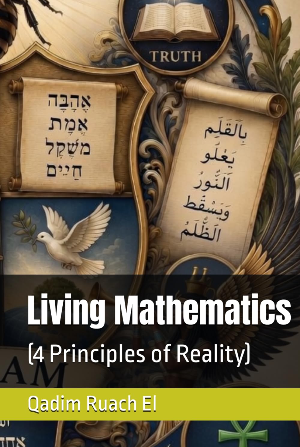 Living Mathematics: (4 Principles of Reality)