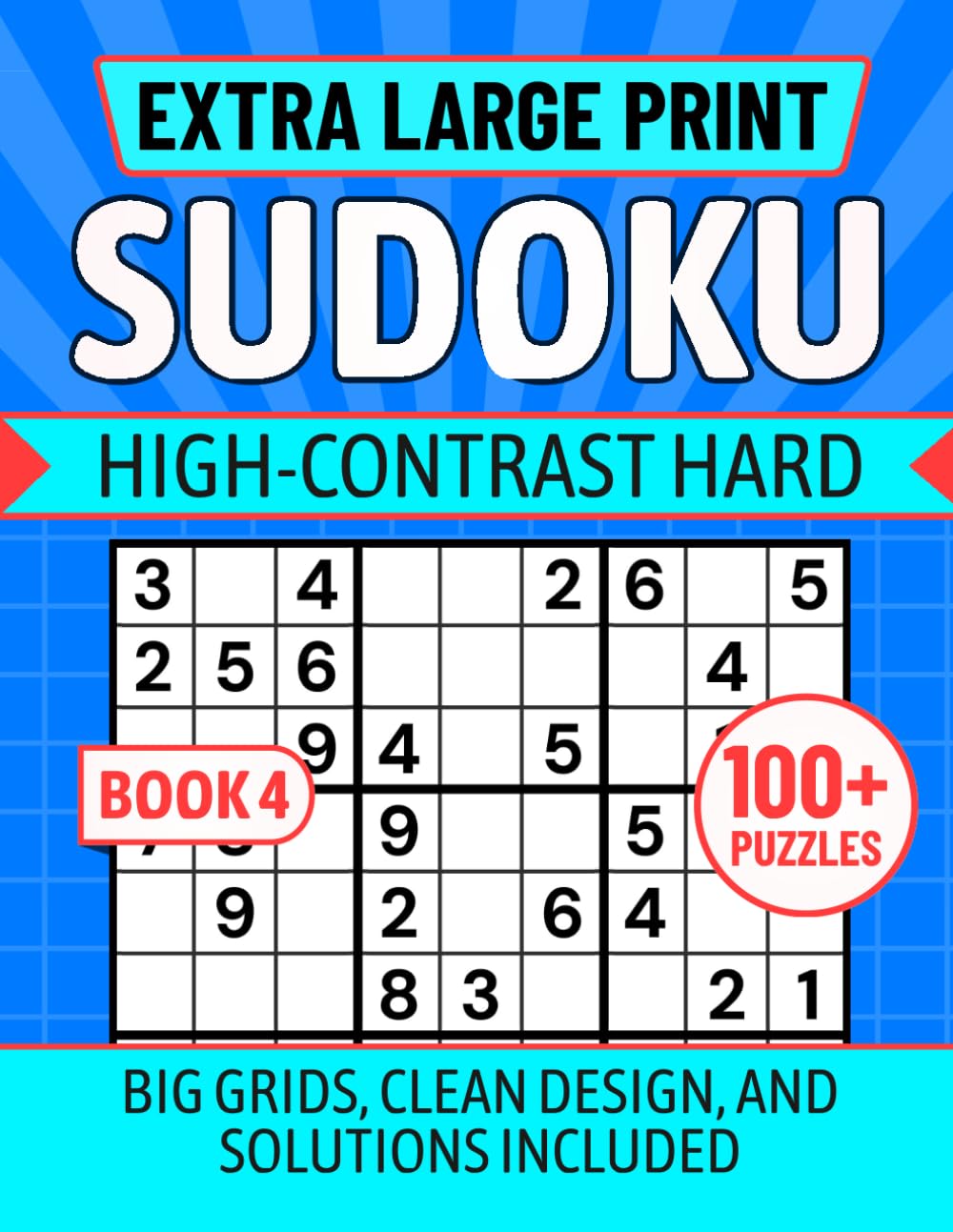 EXTRA LARGE PRINT SUDOKU High-Contrast Hard BOOK 4: Big Grids, Clean Design, and Solutions Included