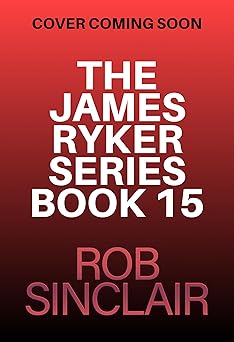 The Lazarus Protocol (The James Ryker Series Book 15)