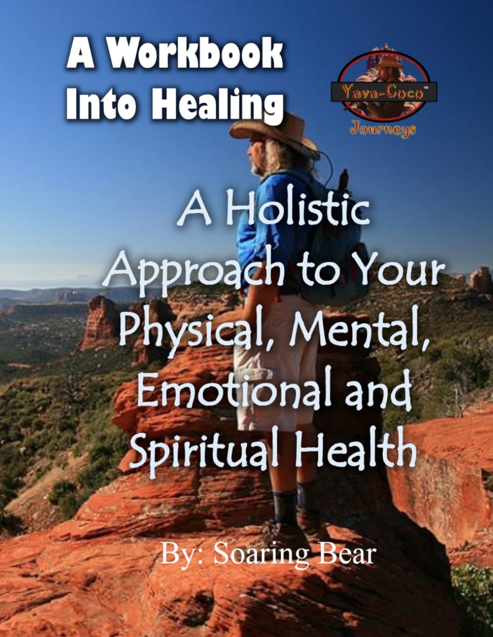 A Workbook Into Healing: The Sustainable Integration Workbook (Sustainable Holistic Healing)