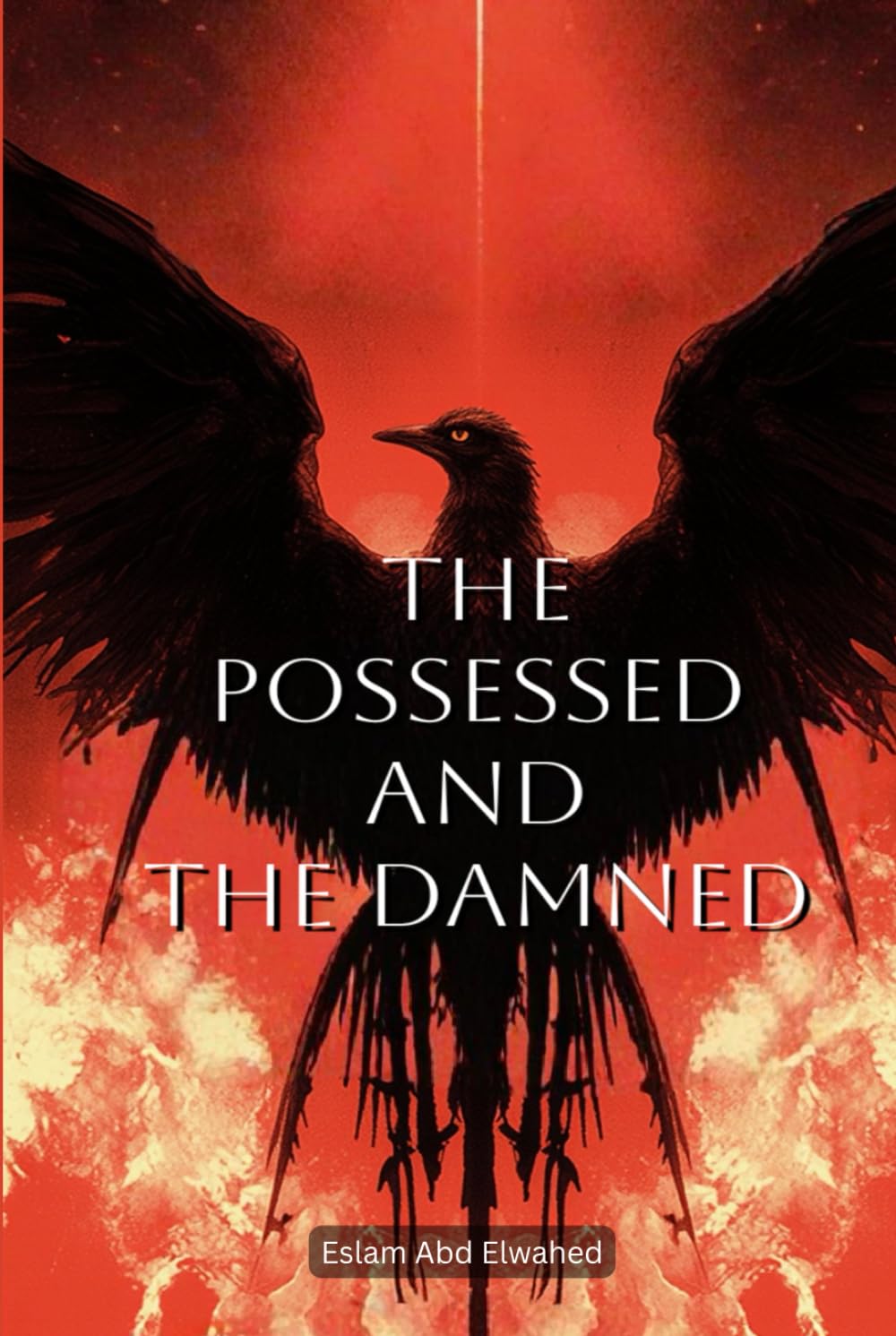 The Possessed and the Damned: 100 True Stories of Real-Life Demonic Possessions (Horror & Supernatural)