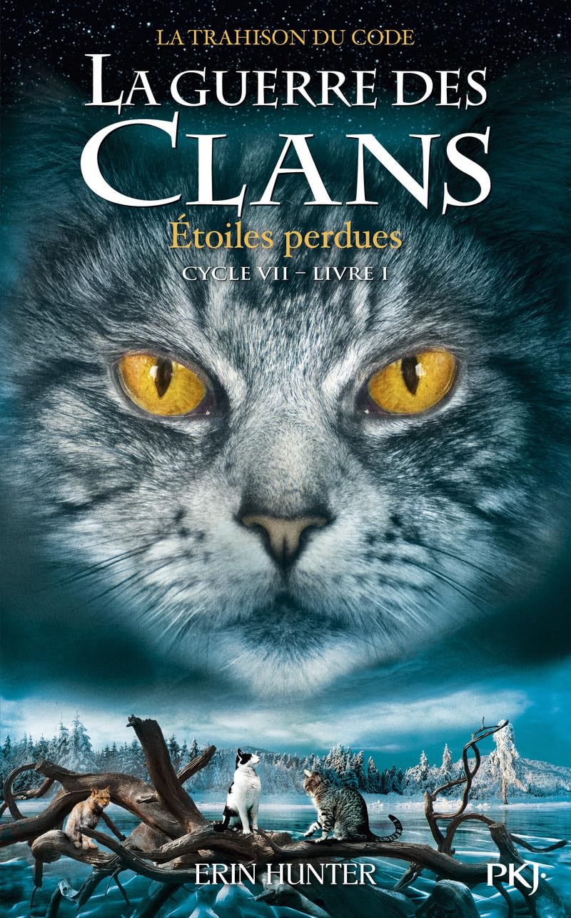 La guerre des clans - Cycle VII : La Trahison du code - Tome 1 Etoiles perdues (1)