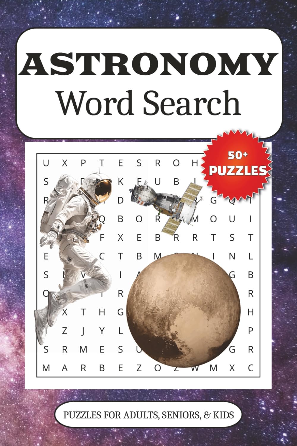 Astronomy Word Search Puzzle Book: Word Searches with Easy to Read Print about Astronomy, Space, Planets and More | 6x9 inches, 110 pages | 50+ ... Gifts for Vacations, Holidays, and Free Times