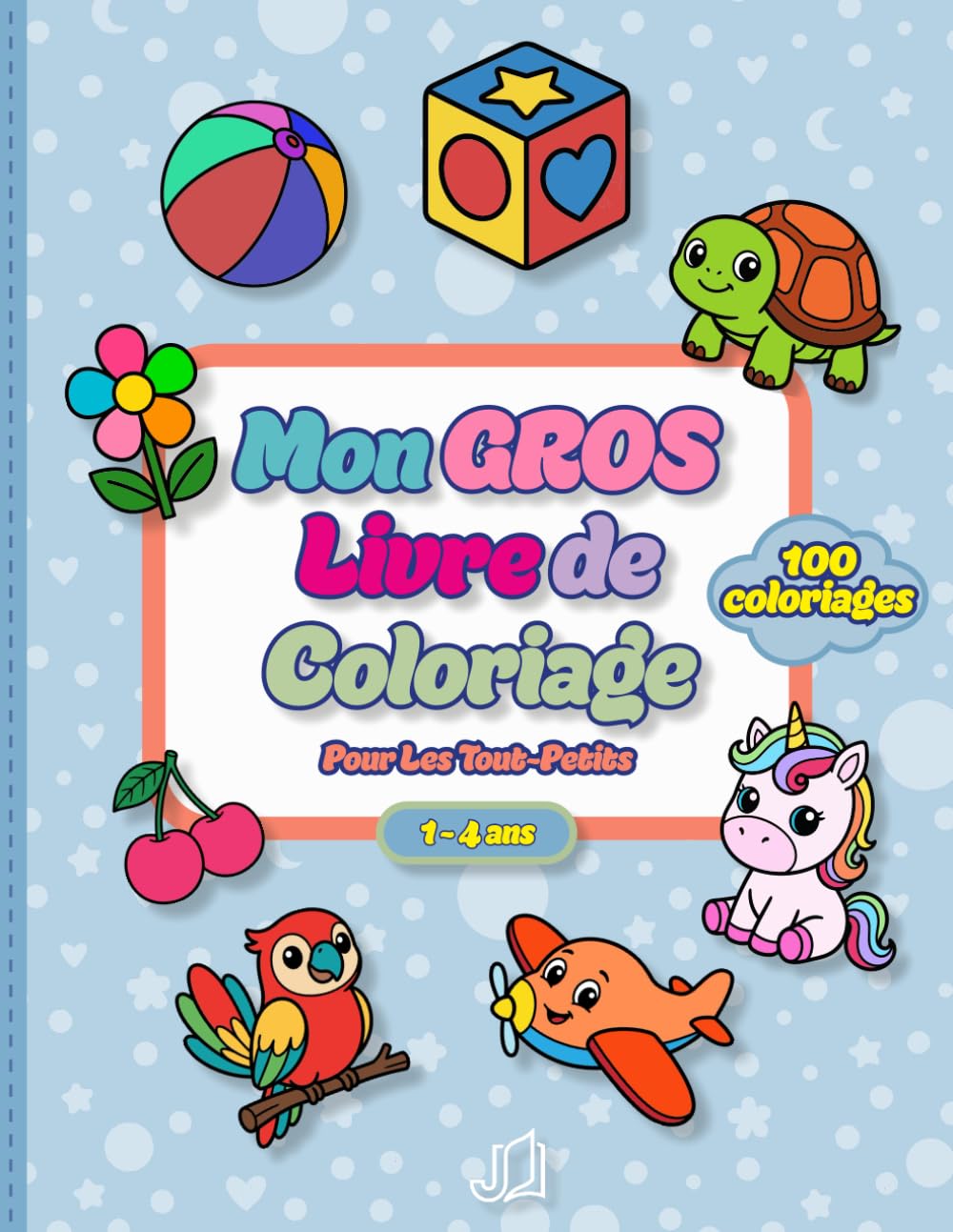 Mon gros livre de coloriage pour les tout-petits: 100 Dessins Simples et Variés à Colorier | Animaux, Véhicules et Objets du Quotidien | Mon Premier ... et Garçons dès 1 an - Créativité et Motricité