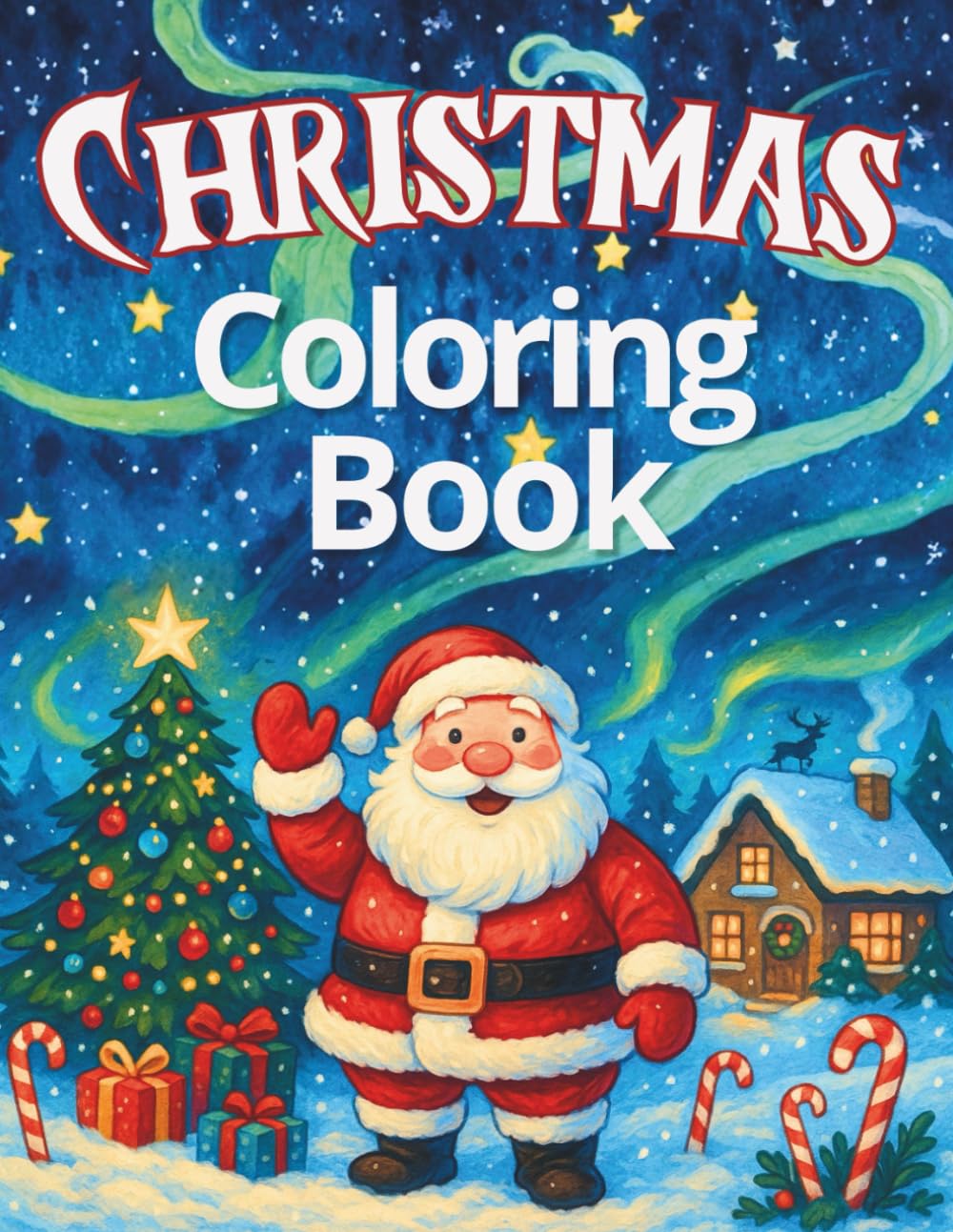 Christmas Coloring Book: Bold and Easy Designs for Adults and Kids Featuring Santa Claus, Festive Animals, and Cosy Scenes
