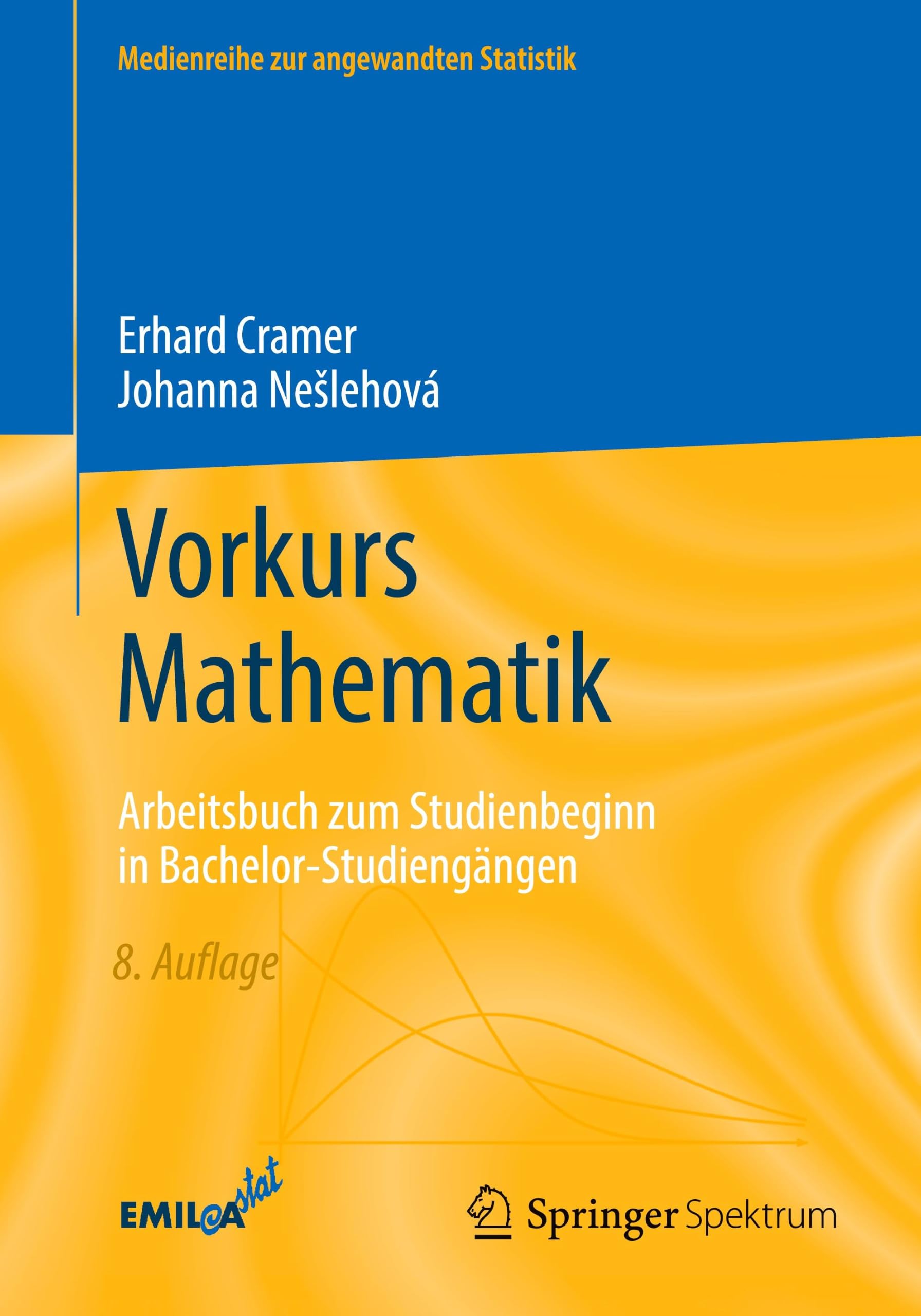 Vorkurs Mathematik: Arbeitsbuch zum Studienbeginn in Bachelor-Studiengängen (EMIL@A-stat)