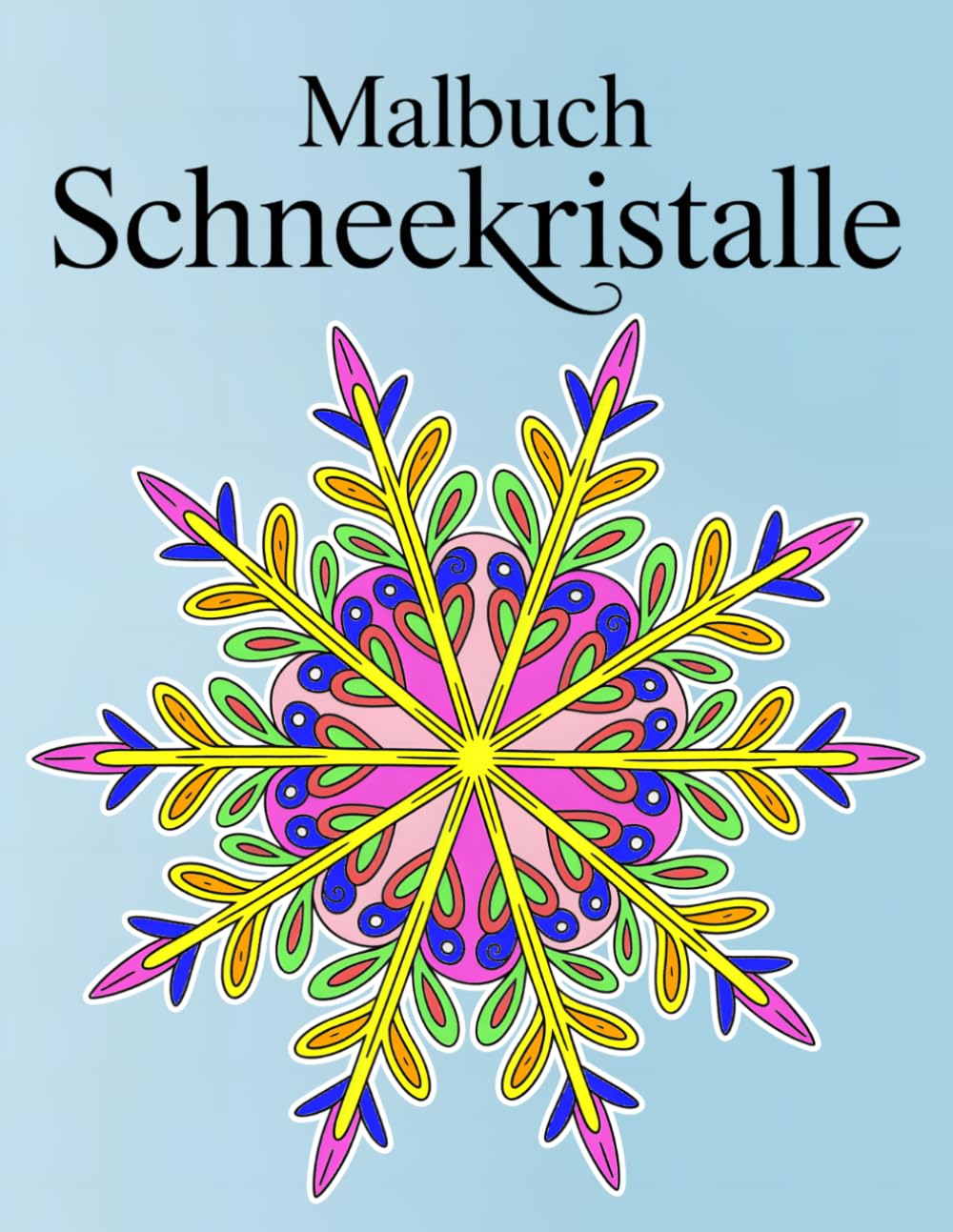 Malbuch Schneekristalle: Mandala-Schneeflocken zum Ausmalen für Erwachsene – beruhigend und zauberhaft