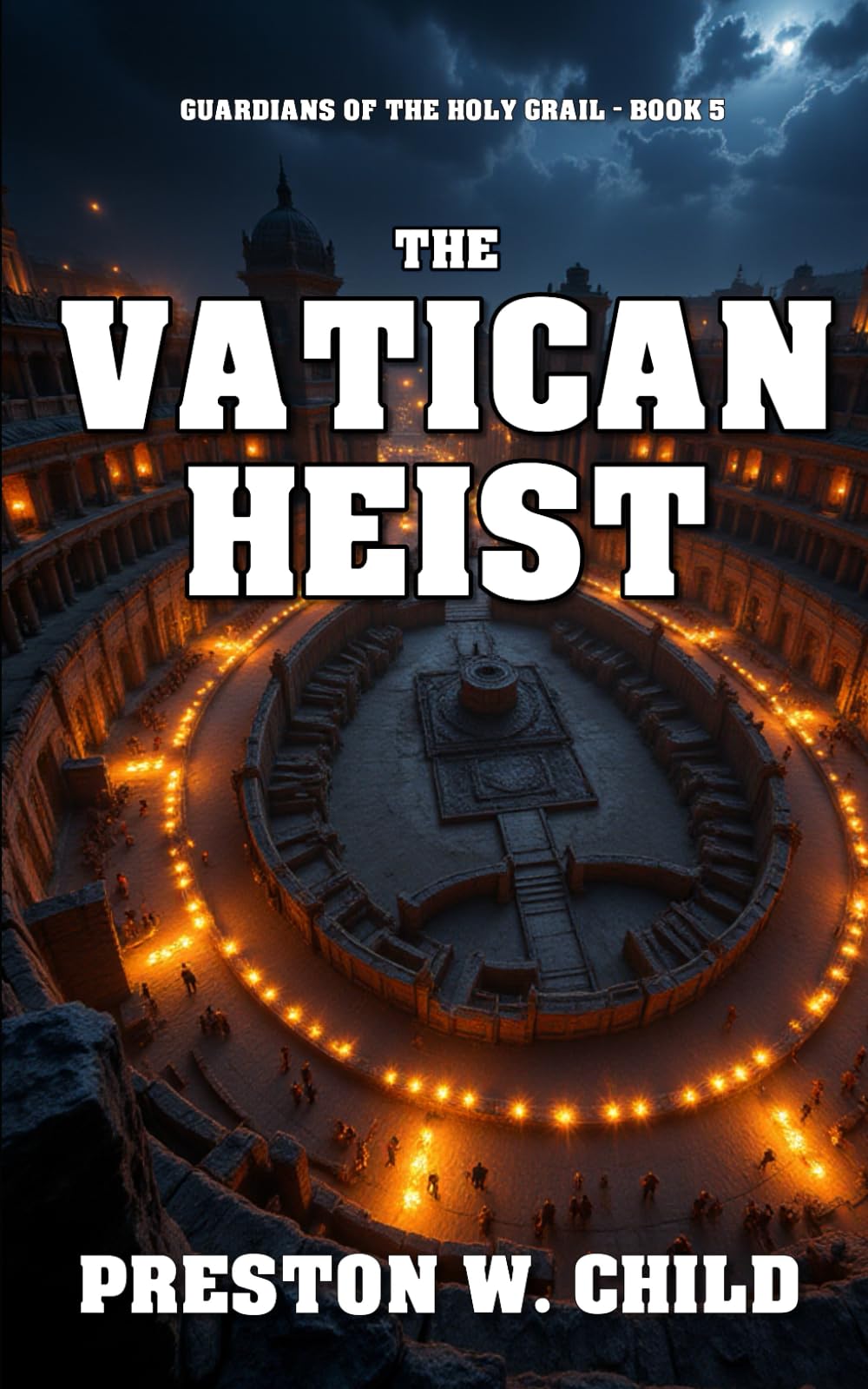 The Vatican Heist (Guardians of the Holy Grail)