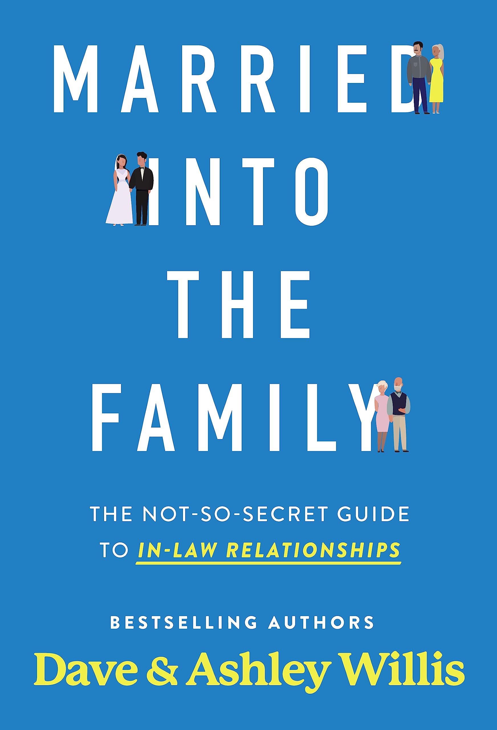 Married into the Family: The Not-So-Secret Guide to In-Law Relationships