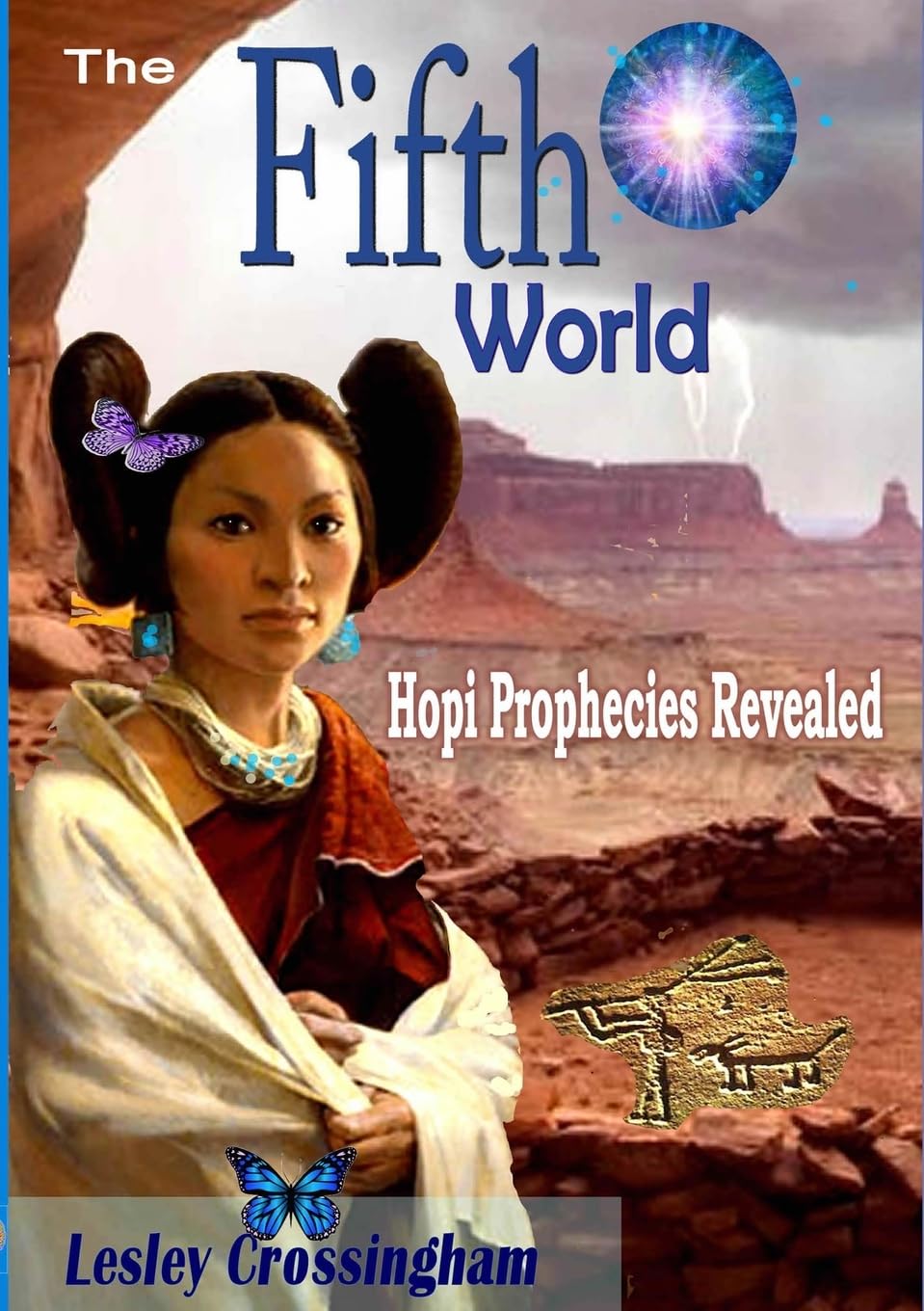 The Fifth World: Hopi prophecies revealed
