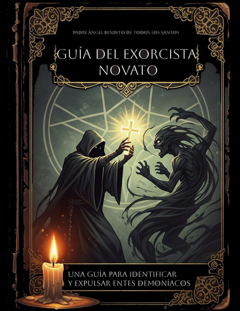 Guía del exorcista novato: Una guía para identificar y expulsar entes demoníacos