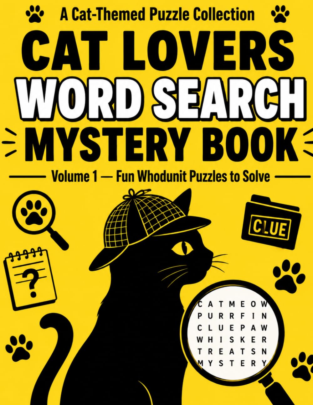 Cat Lovers Word Search Mystery Book: Volume 1 — Fun Whodunit Puzzles to Solve