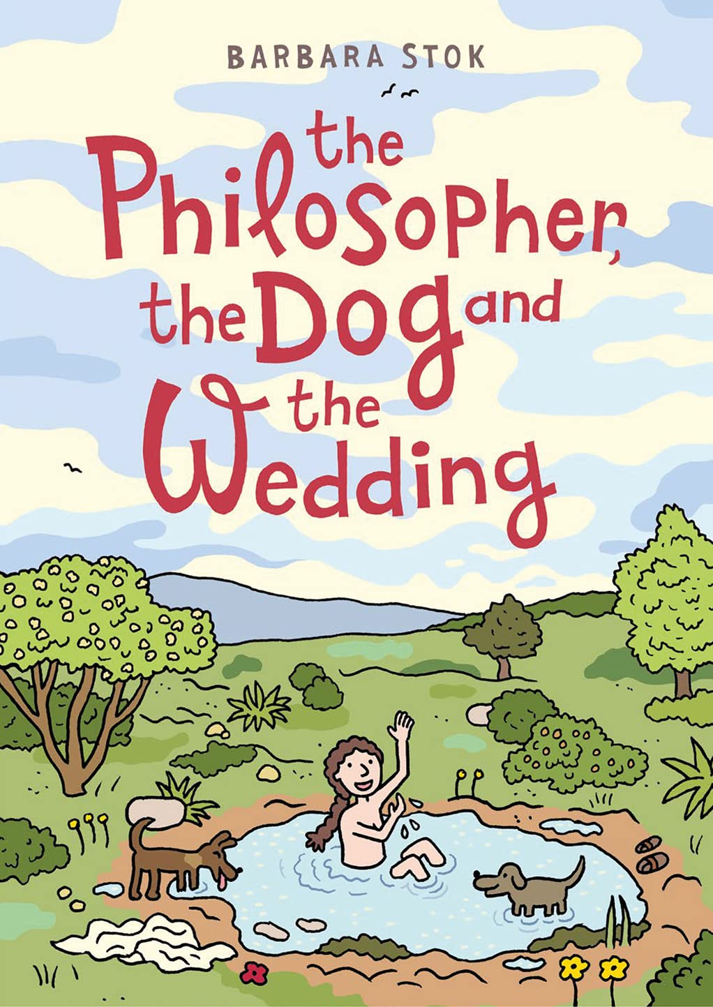 The Philosopher, the Dog and the Wedding: The story  by Barbara Stok PAPERBACK
