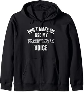 Funny Presbyterian Gift Christian Minister Pastor Zip Hoodie