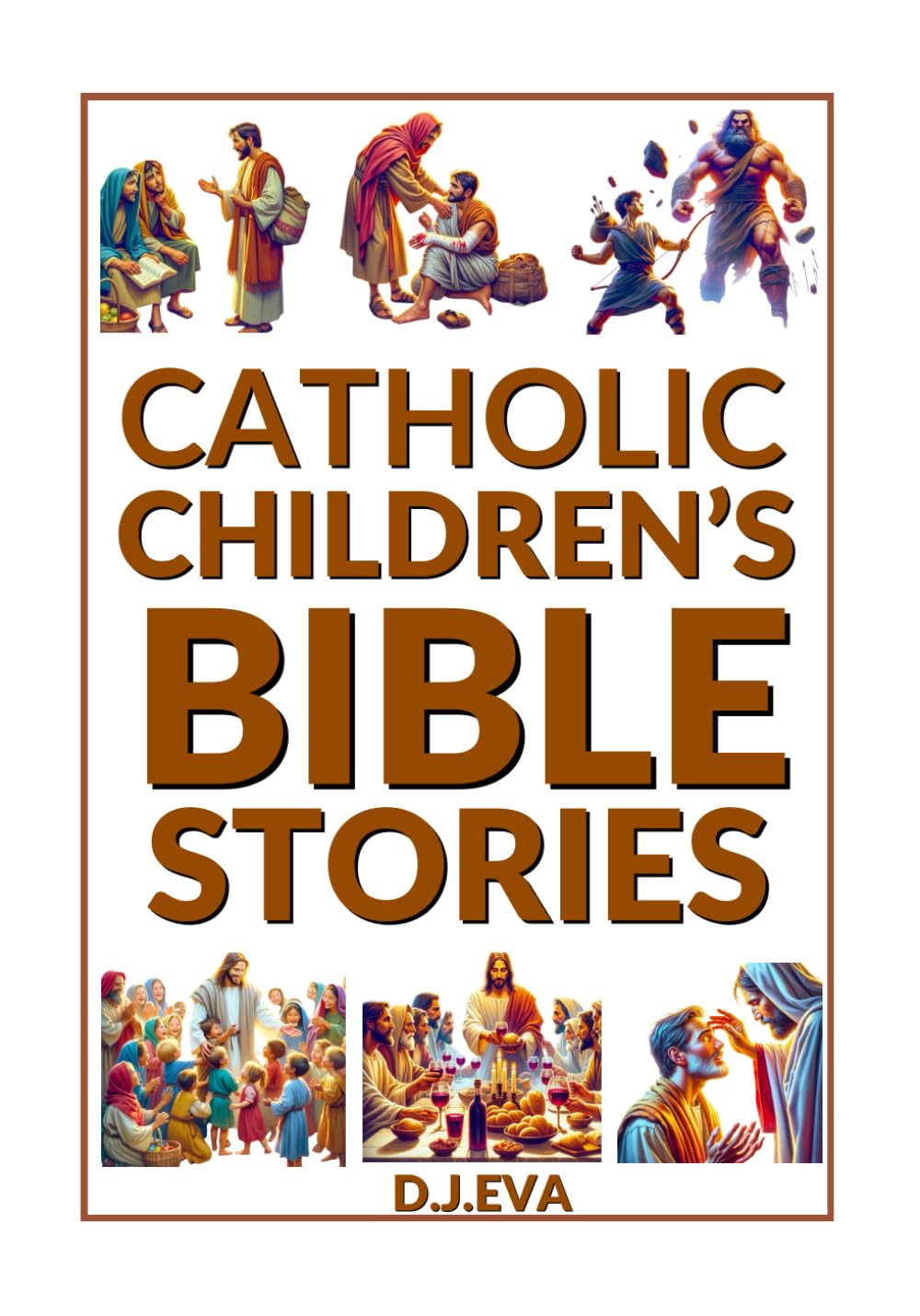 Catholic Children's Bible Stories: The Catholic Beginner's Bible