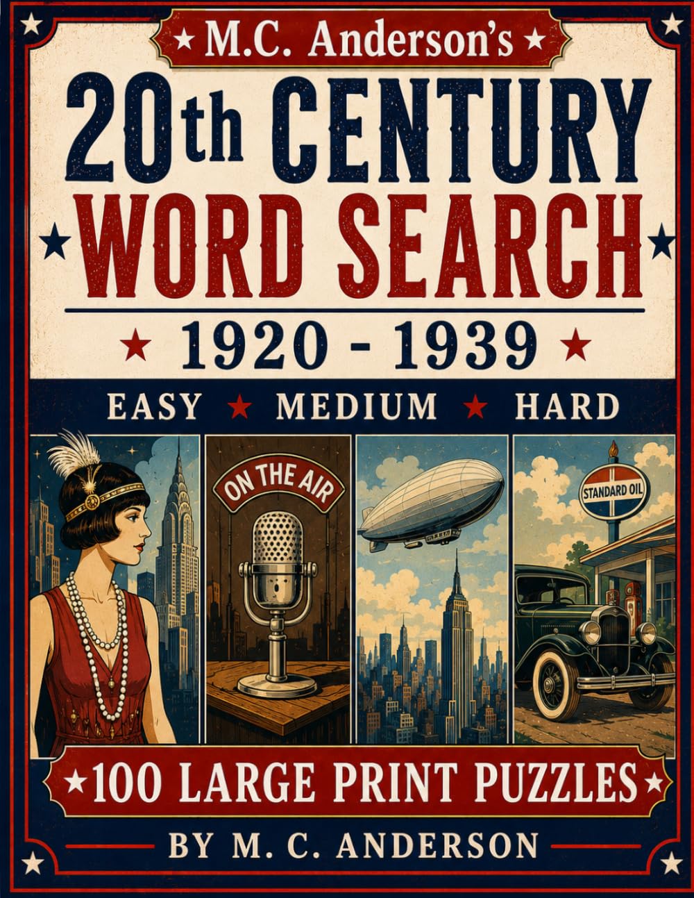M. C. Anderson's 20th Century Word Search 1920 - 1939 Easy Medium Hard 100 Large Print Puzzles