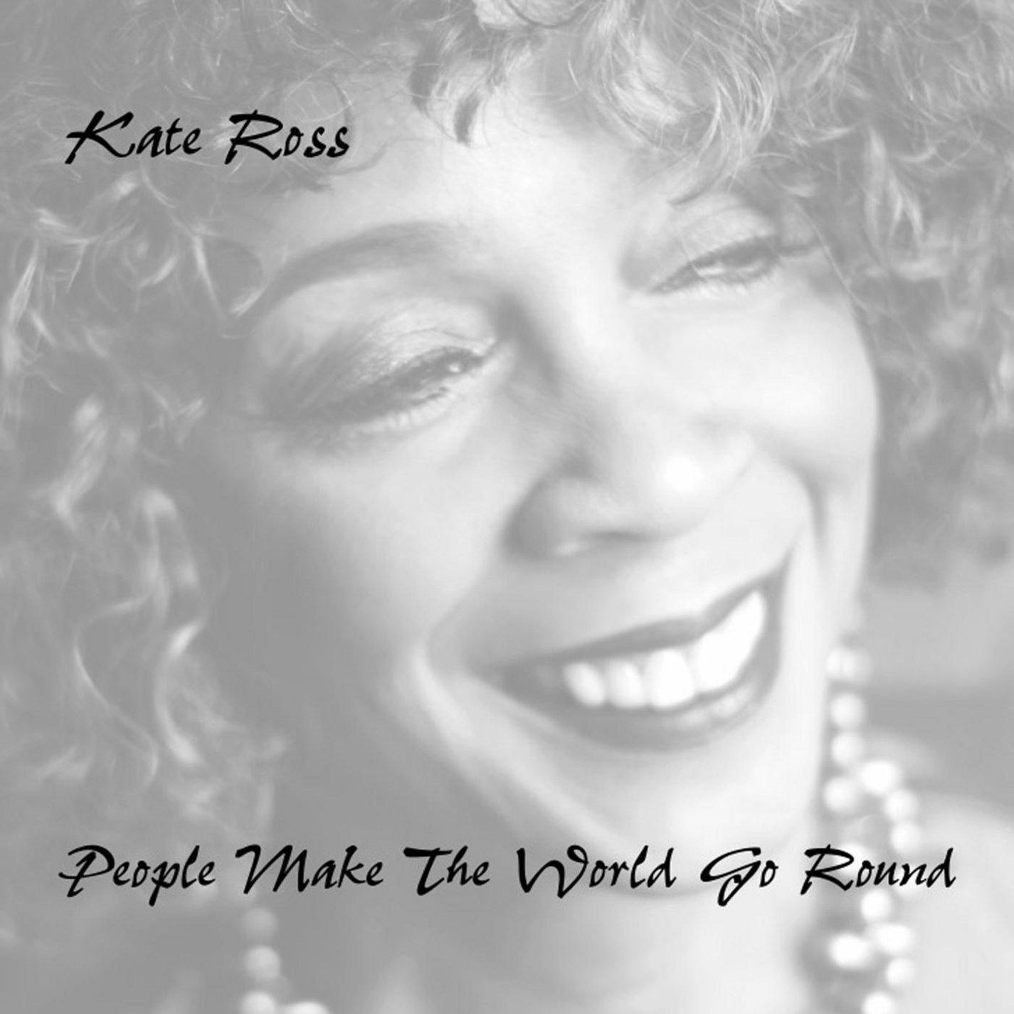 People Make the World Go Round [Audio CD] Kate Ross; Edward Eliscu; Linda Creed; Art Bell; Thom Bell; William Rose and Dave Irwin