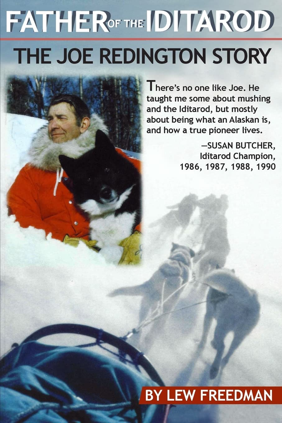 Father of the Iditarod: The Joe Redington Story