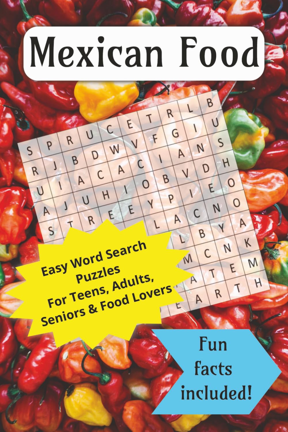 Mexican Cuisine Word Search Puzzle Book: Word Search Puzzles with Easy to Read Print About Mexican Cuisine, Popular Mexican Dishes and More | 6x9 ... Teens, Adults, Seniors and Food Lovers!