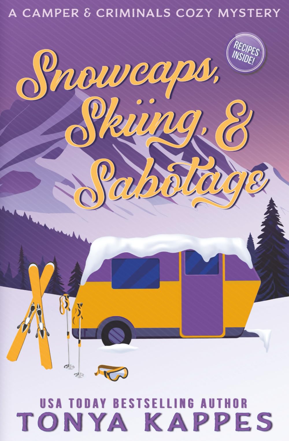 Snowcaps, Skiing, & Sabotage: 39 (A Camper & Criminals Cozy Mystery Series)