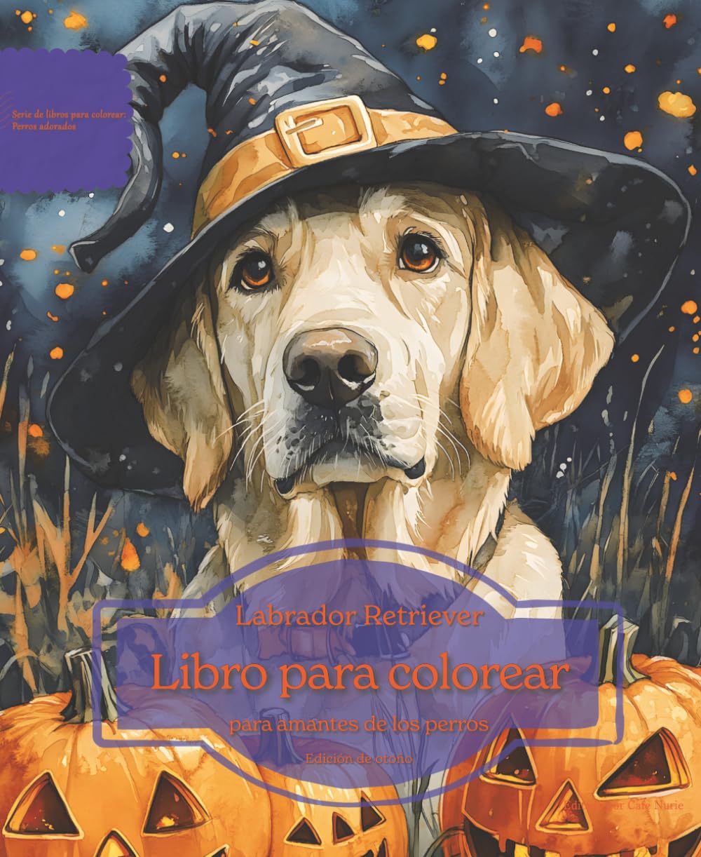 Labrador Retriever: Libro para colorear para amantes de los perros - Edición de otoño (Serie de libros para colorear: Perros adorados)