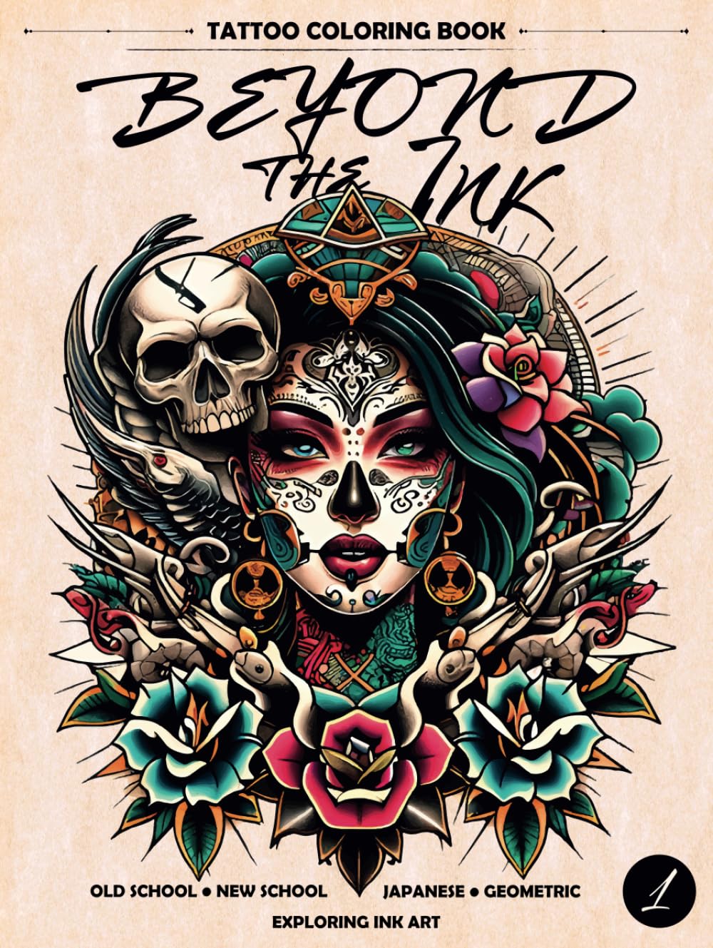 Beyond the Ink: Tattoo Designs And Adult Coloring Book - A Guide To Tattoo Styles For Coloring Book Lovers (Tattoo Coloring Book for adults)