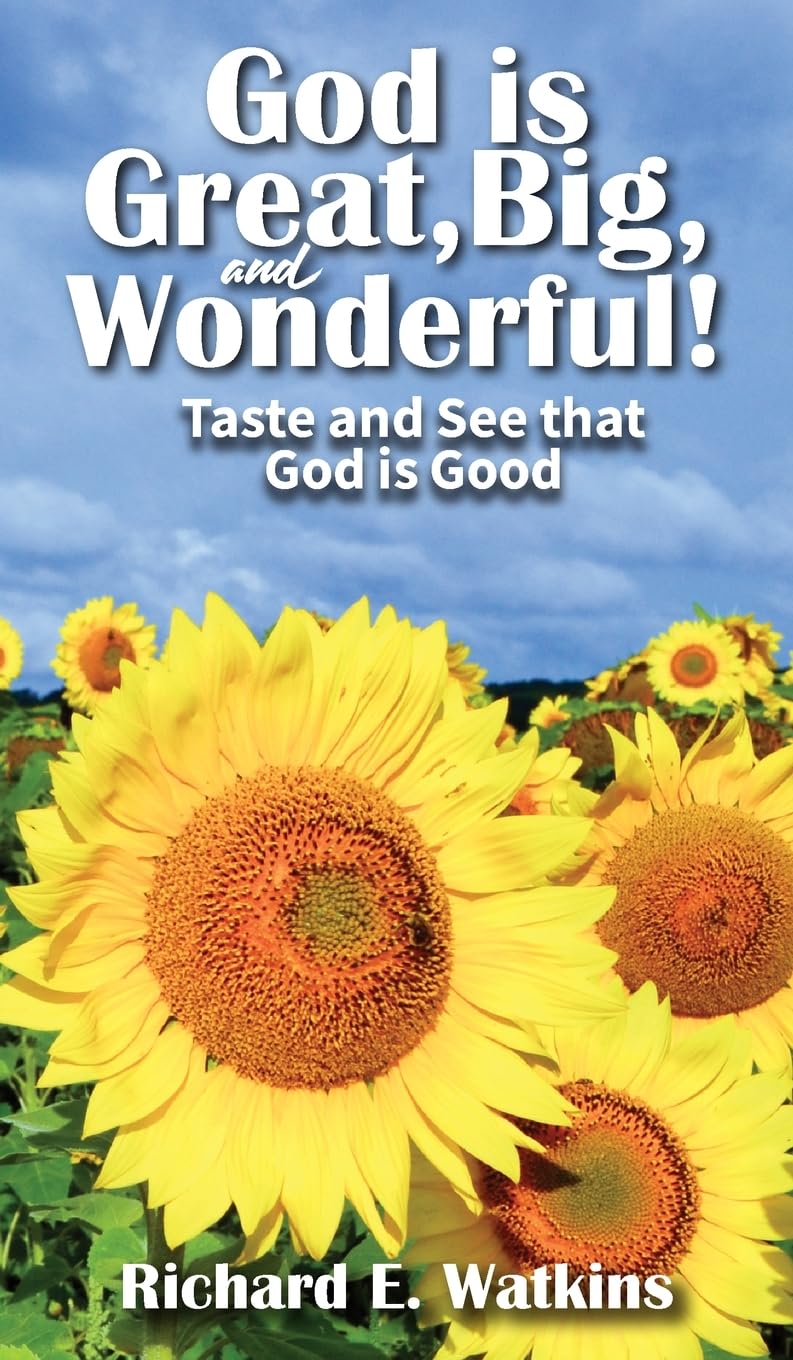 God is Great, Big, and Wonderful!: Taste and See that God is Good