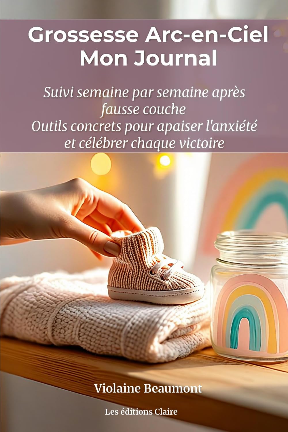 Journal de Grossesse Arc-en-Ciel Après Fausse Couche : Suivi Semaine par Semaine, Outils Anti-Anxiété et Espaces d'Écriture pour Mamans Courageuses: ... perte — Mantras, exercices d'ancrage et suivi