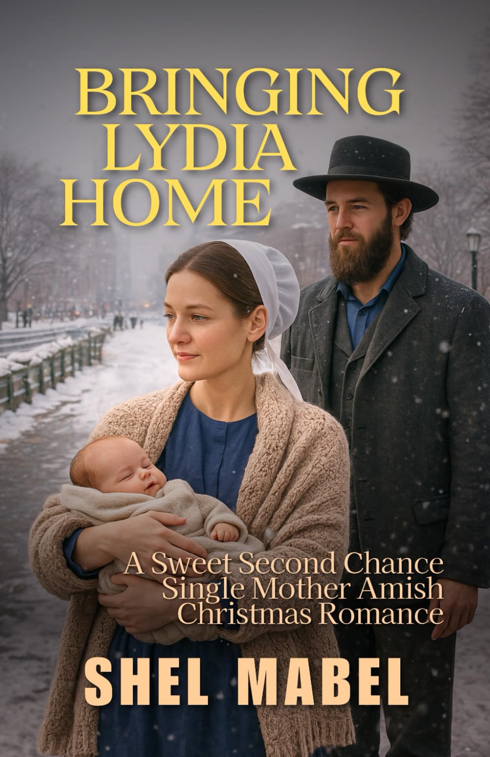 Bringing Lydia Home: A Sweet Second Chance Single Mother Amish Christmas Romance (Cradles of Faith)