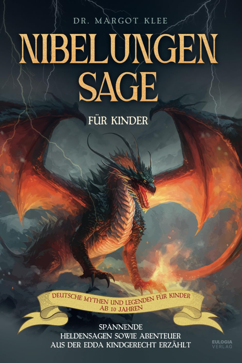 Nibelungensage für Kinder: Spannende Heldensagen sowie Abenteuer aus der Edda kindgerecht erzählt - Deutsche Mythen und Legenden für Kinder ab 10 Jahren