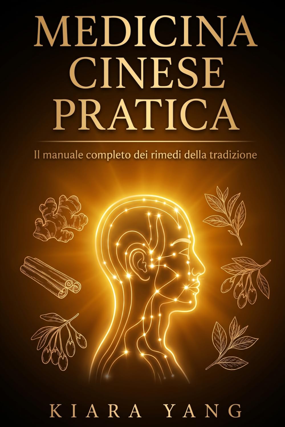 Medicina Cinese Pratica: Il manuale completo dei rimedi della tradizione: oltre 140 rimedi naturali con dosi ed erbe, alimentazione, digitopressione e ... di 28 giorni per il benessere di ogni giorno