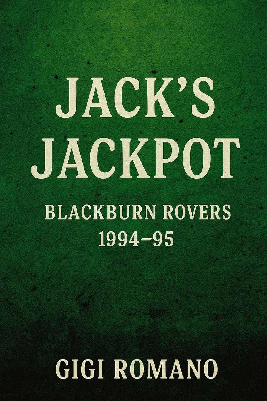 Jack's Jackpot: Blackburn Rovers 1994-95