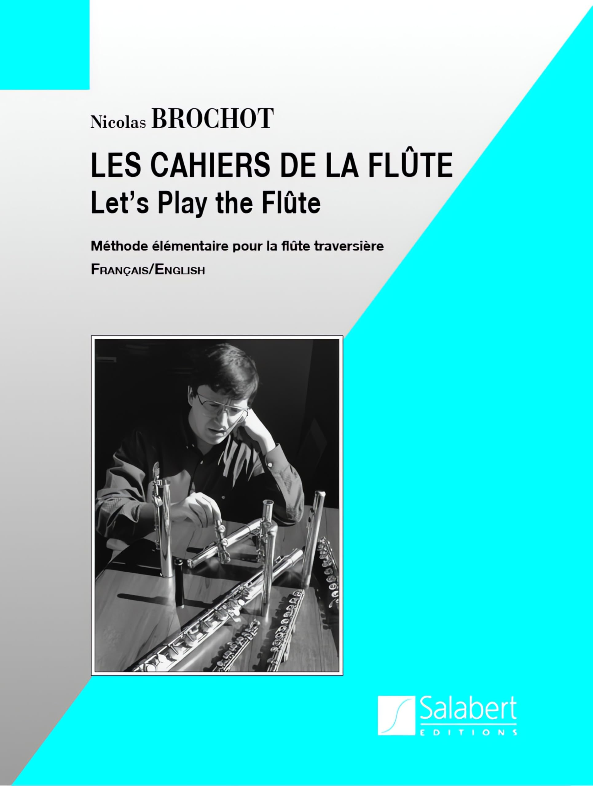 Cahiers de la flûte (les) Volume 1 - Flûte
