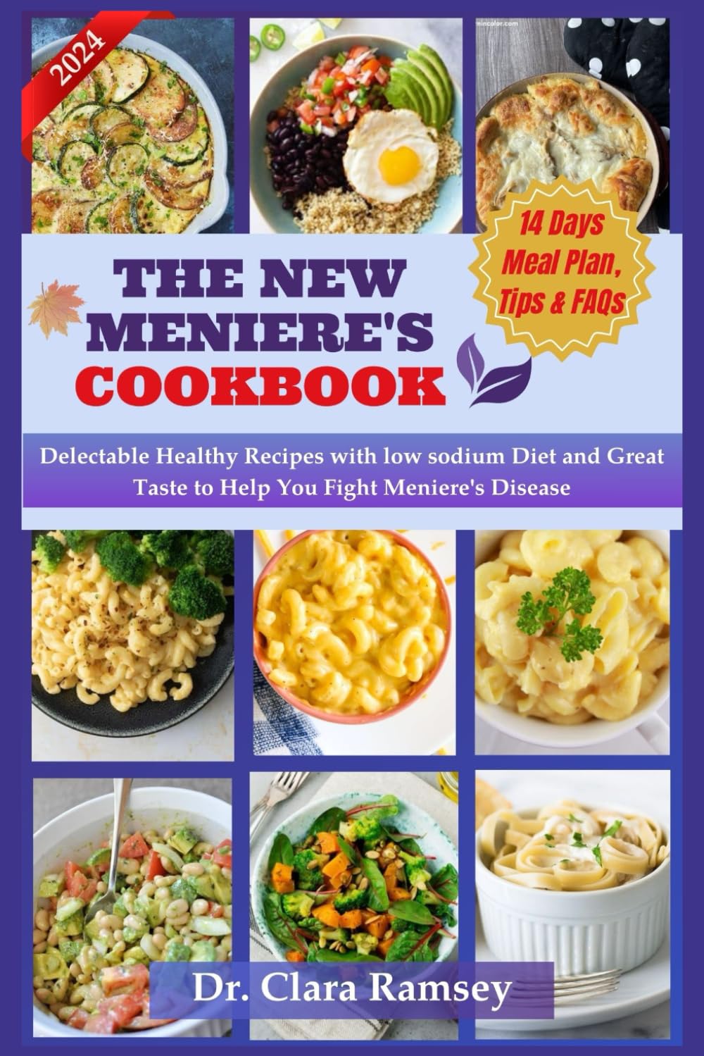 THE NEW MENIERE'S COOKBOOK: Delectable Healthy Recipes with low sodium Diet and Great Taste to Help You Fight Meniere's Disease