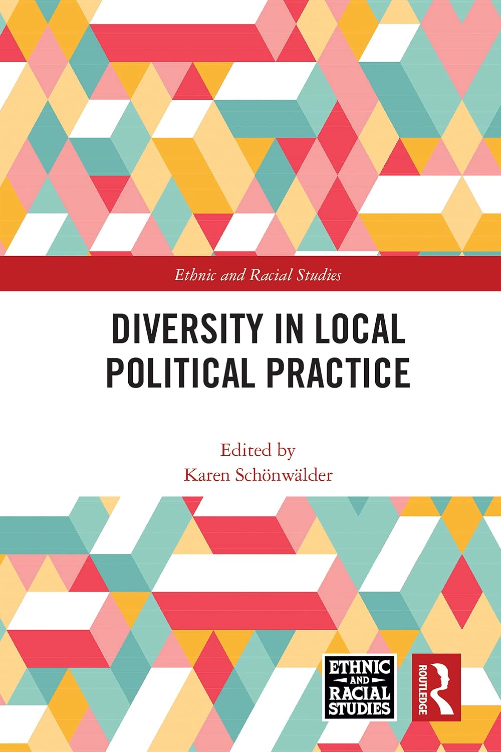 Diversity in Local Political Practice (Ethnic and Racial Studies)