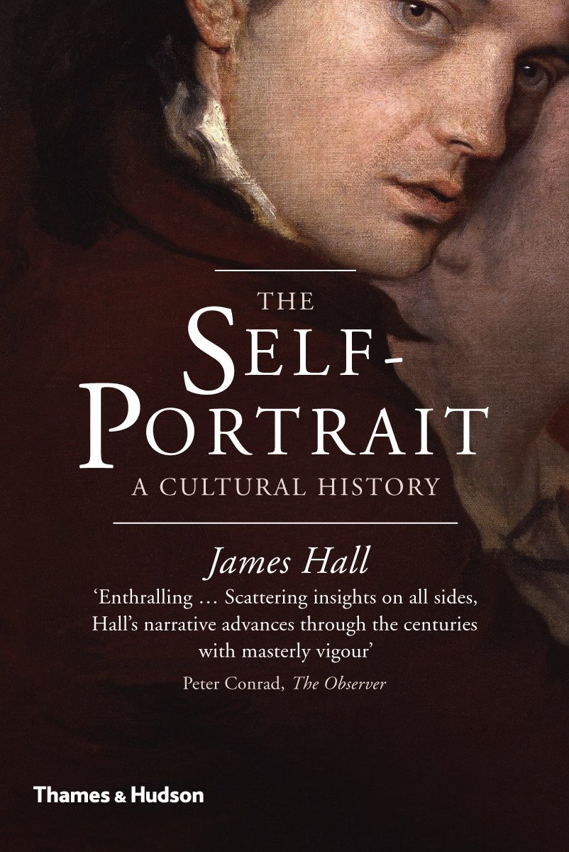 The Self-Portrait A Cultural History livre art histoire autoportrait anglais critique culturelle