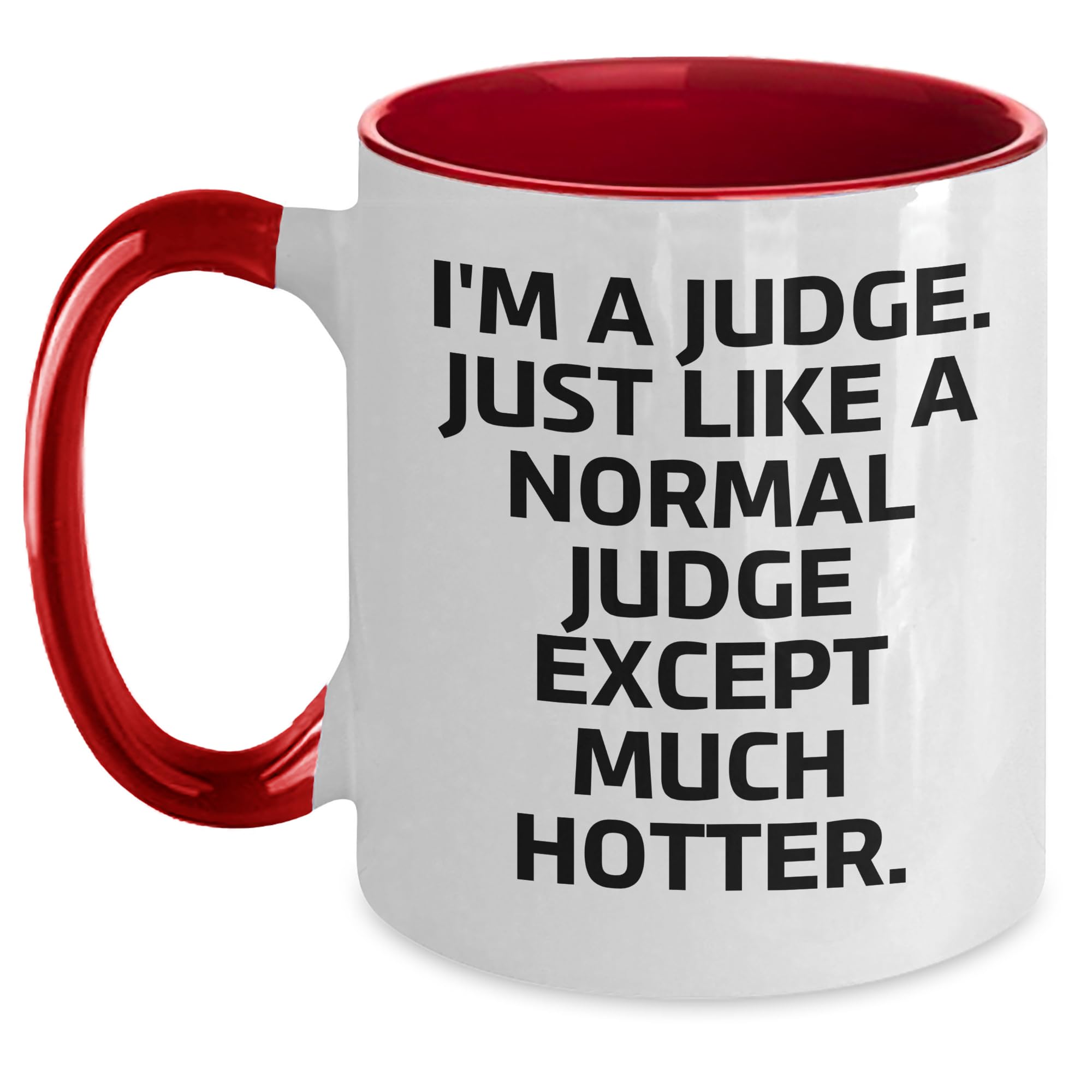 Funny Judge Quote Two Tone Coffee Mug — funny ceramic mug from ShopProudGifts