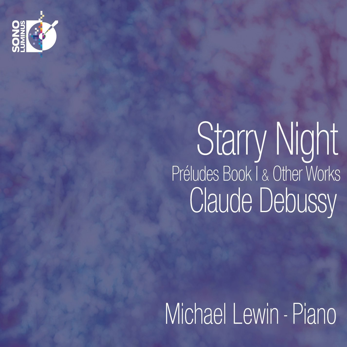 Claude Debussy: Starry Night: Préludes Book I & Other Works